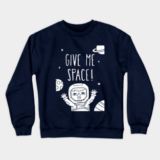 Give Me Space Cute Astronaut Doodle Crewneck Sweatshirt